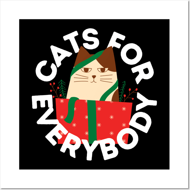 Cats for Everybody The Gift of Cat Cute Gift for Cat Owners and Cat Lovers Wall Art by nathalieaynie